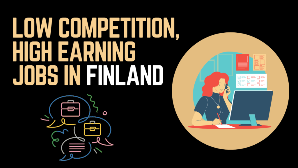 Low Competition, High Earning Jobs in Finland