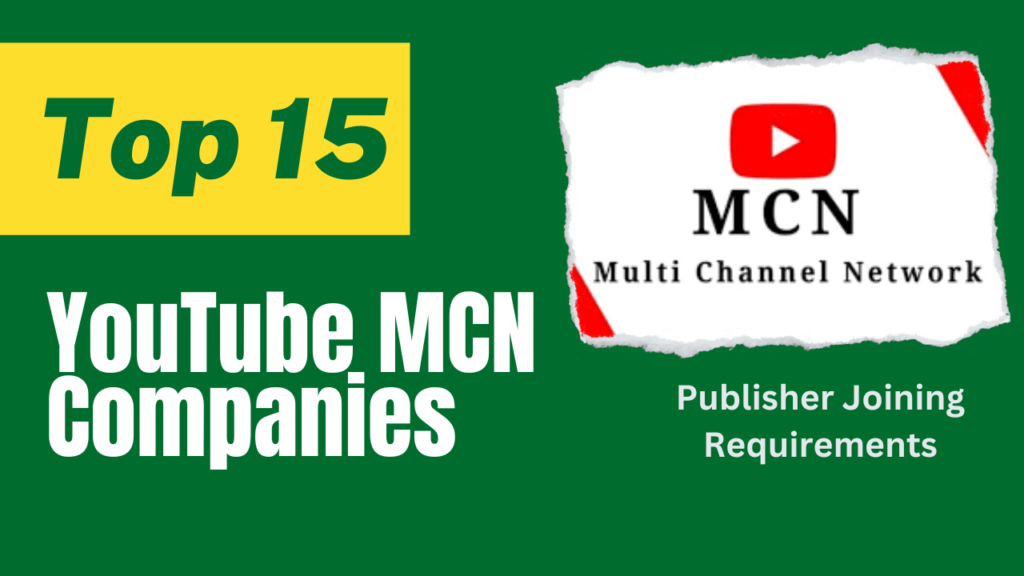 Top 15 YouTube MCN Companies and Their Publisher Joining Requirements