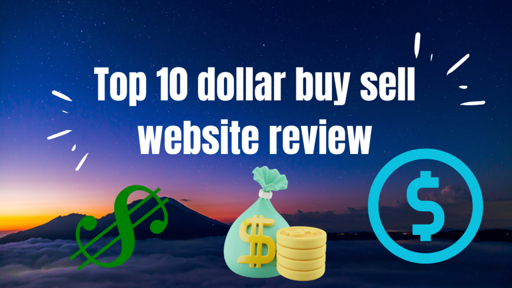 Top 10 dollar buy sell website review
